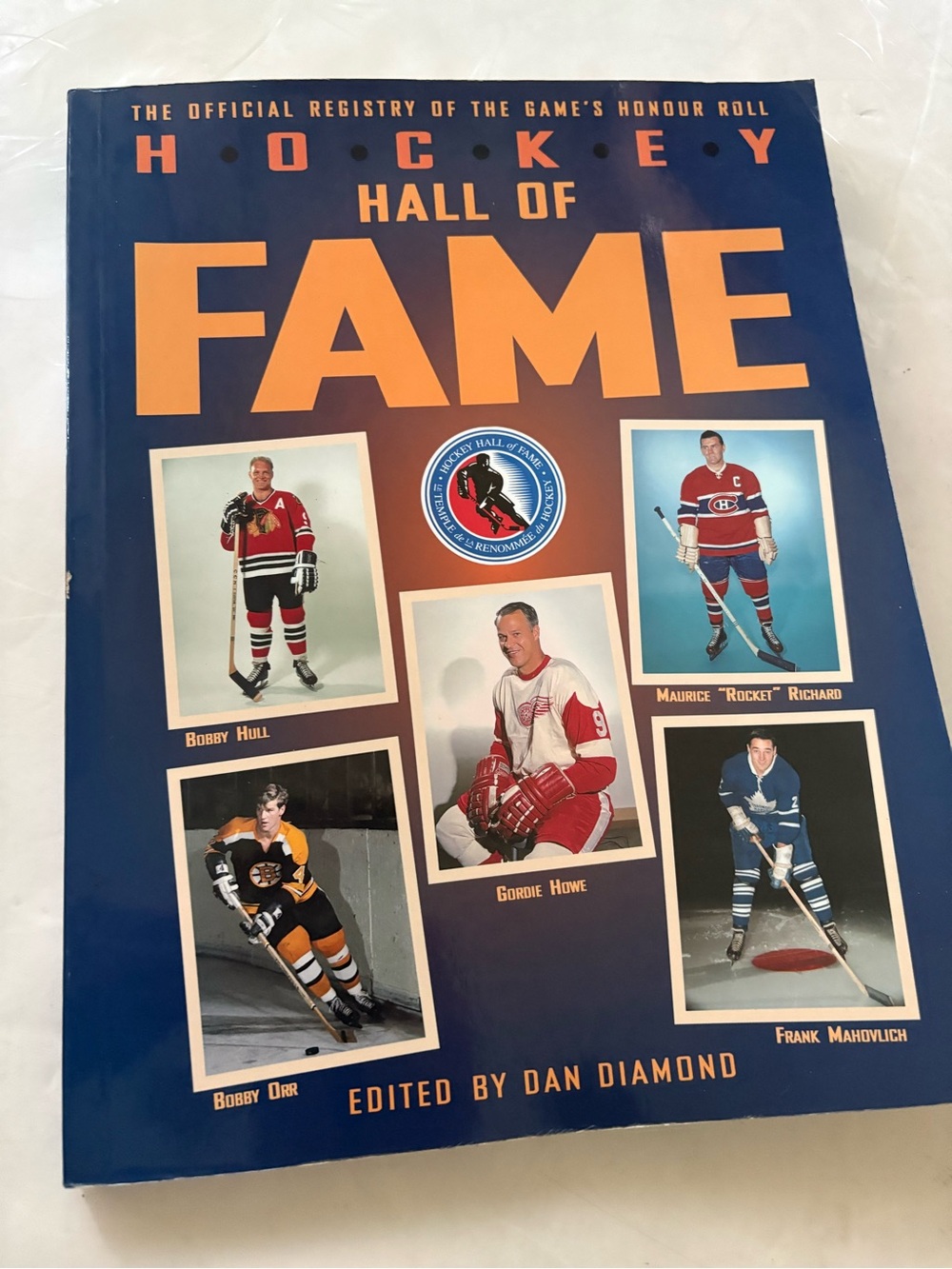 Hockey Hall of Fame : The Official Registry of the Game's Honour by Dan Diamond